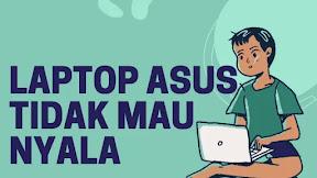 Laptop Asus Tidak Mau Menyala: Tips dan Solusi untuk Memperbaiki Masalah Ini