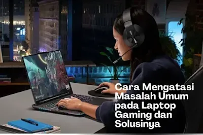 masalah pada laptop gaming